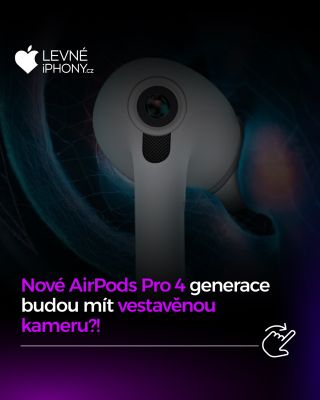 Podle některých úniků by Apple měl vydat Apple Airpods 4 Pro, který budou mít malou kamerku na hlavě sluchátka. 😳 Nikdo...